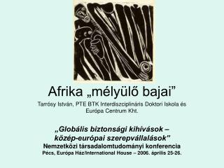 Afrika „mélyülő bajai”