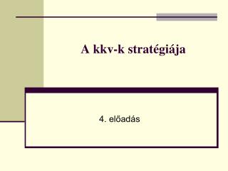 A kkv-k stratégiája