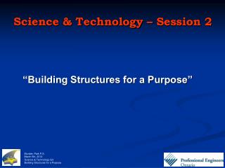 “Building Structures for a Purpose”