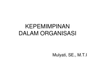 KEPEMIMPINAN DALAM ORGANISASI