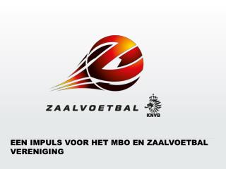 Een impuls voor het MBO en zaalvoetbal vereniging