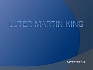 Luter Martin King