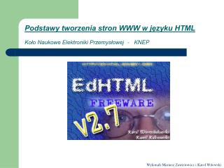 Podstawy tworzenia stron WWW w języku HTML Koło Naukowe Elektroniki Przemysłowej - KNEP