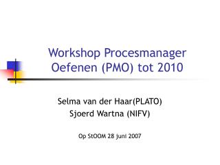 Workshop Procesmanager Oefenen (PMO) tot 2010