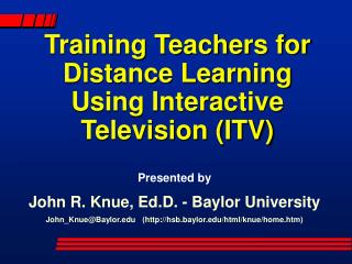 Training Teachers for Distance Learning Using Interactive Television (ITV)
