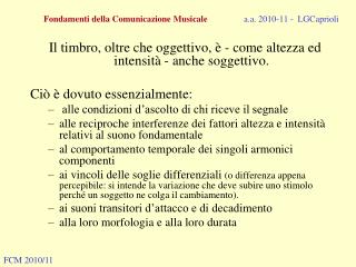 Fondamenti della Comunicazione Musicale a.a. 2010-11 - LGCaprioli