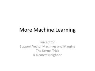 More Machine Learning