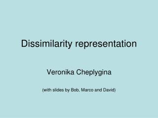 Dissimilarity representation