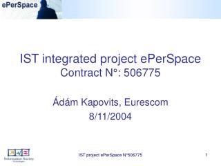 IST integrated project ePerSpace Contract N°: 506775
