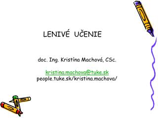 LENIV É UČENIE