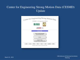 Center for Engineering Strong Motion Data (CESMD) Update