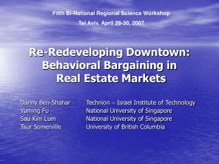 Re-Redeveloping Downtown: Behavioral Bargaining in Real Estate Markets