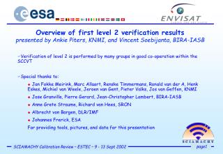 Verification of level 2 is performed by many groups in good co-operation within the SCCVT