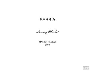 SERBIA Luxury Market MARKET REVIEW 2009