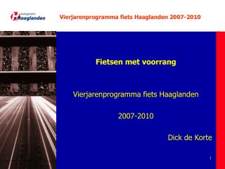 Vierjarenprogramma fiets Haaglanden 2007-2010