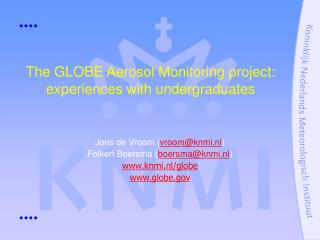 The GLOBE Aerosol Monitoring project: experiences with undergraduates