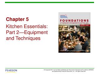 Chapter 5 Kitchen Essentials: Part 2—Equipment and Techniques