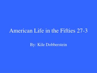 American Life in the Fifties 27-3