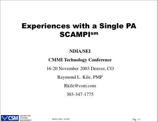 Experiences with a Single PA SCAMPI sm