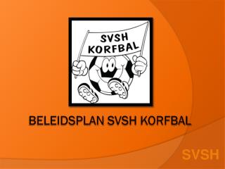 Beleidsplan SvSH Korfbal