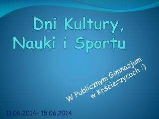 Dni Kultury, Nauki i Sportu