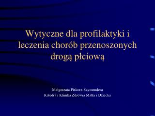 Wytyczne dla profilaktyki i leczenia chorób przenoszonych drogą płciową