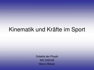Kinematik und Kräfte im Sport