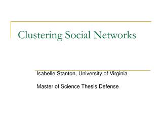 Clustering Social Networks