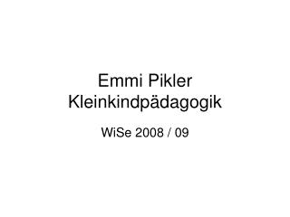 Emmi Pikler Kleinkindpädagogik