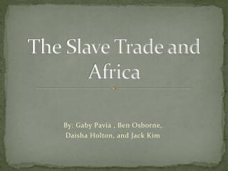 The Slave Trade and Africa