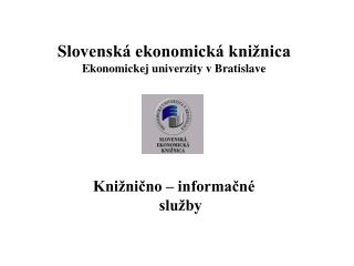 Slovenská ekonomická knižnica Ekonomickej univerzity v Bratislave