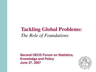 Tackling Global Problems: The Role of Foundations