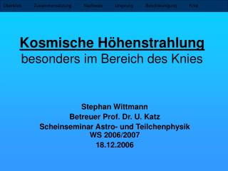 Kosmische Höhenstrahlung besonders im Bereich des Knies