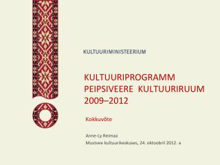 KULTUURIPROGRAMM PEIPSIVEERE KULTUURIRUUM 2009–2012