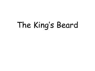 The King’s Beard