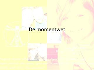 De momentwet