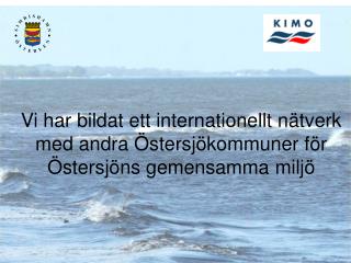 Vi har bildat ett internationellt nätverk med andra Östersjökommuner för