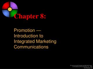 Chapter 8: Promotion — Introduction to Integrated Marketing Communications