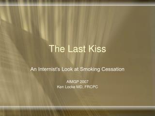 The Last Kiss