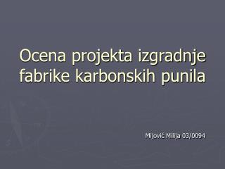 Ocena projekta izgradnje fabrike karbonskih punila