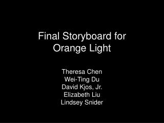 Final Storyboard for Orange Light