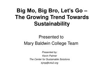 Big Mo, Big Bro, Let’s Go – The Growing Trend Towards Sustainability