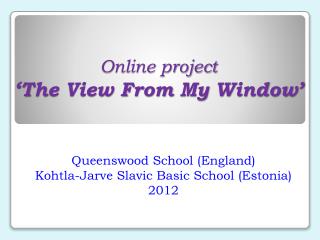 Online project ‘ The View From My Window’