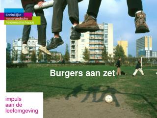 Burgers aan zet