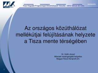 Tisza Vízgyűjtő Programrégió Önkormányzati Társulás – 2010. február 22-i ülés