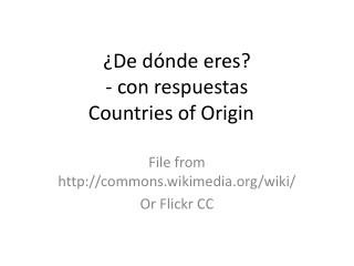 ¿De dónde eres? - con respuestas Countries of Origin