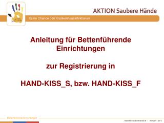Anleitung für Bettenführende Einrichtungen zur Registrierung in HAND-KISS_S, bzw. HAND-KISS_F