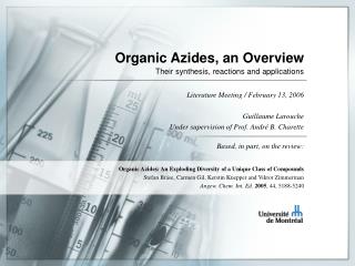 Organic Azides, an Overview Their synthesis, reactions and applications