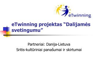 eTwinning projektas “Dalijamės svetingumu”