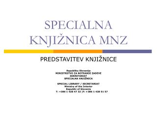 SPECIALNA KNJIŽNICA MNZ